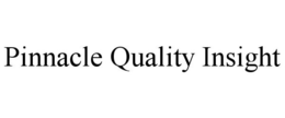 PINNACLE QUALITY INSIGHT trademark