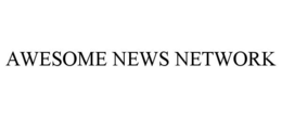 AWESOME NEWS NETWORK trademark