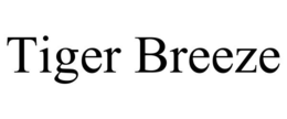 TIGER BREEZE trademark