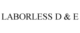 LABORLESS D & E trademark