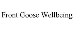 FRONT GOOSE WELLBEING trademark