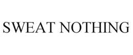 SWEAT NOTHING trademark