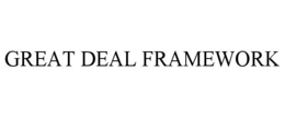 GREAT DEAL FRAMEWORK trademark