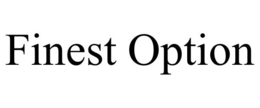 FINEST OPTION trademark