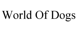 WORLD OF DOGS trademark