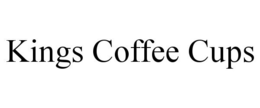 KINGS COFFEE CUPS trademark