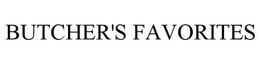 BUTCHER'S FAVORITES trademark