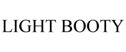 LIGHT BOOTY trademark