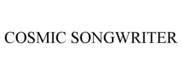 COSMIC SONGWRITER trademark