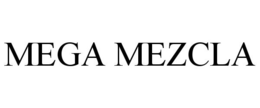 MEGA MEZCLA trademark