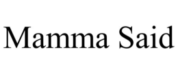 MAMMA SAID trademark