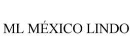ML MÉXICO LINDO trademark