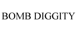 BOMB DIGGITY trademark