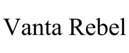 VANTA REBEL trademark