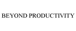 BEYOND PRODUCTIVITY trademark