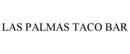 LAS PALMAS TACO BAR trademark