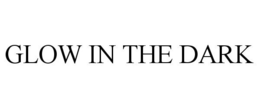 GLOW IN THE DARK trademark