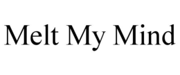 MELT MY MIND trademark