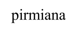 PIRMIANA trademark