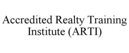 ACCREDITED REALTY TRAINING INSTITUTE (ARTI) trademark