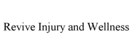 REVIVE INJURY AND WELLNESS trademark
