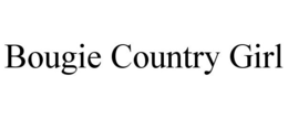 BOUGIE COUNTRY GIRL trademark