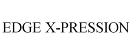 EDGE X-PRESSION trademark