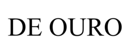 DE OURO trademark