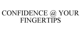 CONFIDENCE @ YOUR FINGERTIPS trademark