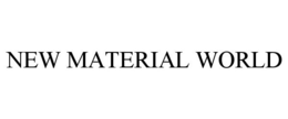 NEW MATERIAL WORLD trademark