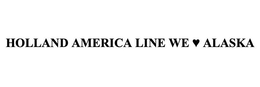 HOLLAND AMERICA LINE WE ALASKA trademark