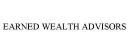 EARNED WEALTH ADVISORS trademark