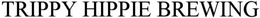 TRIPPY HIPPIE BREWING trademark