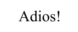 ADIOS! trademark