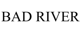 BAD RIVER trademark