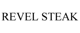 REVEL STEAK trademark