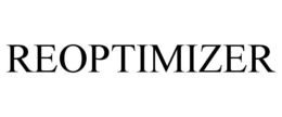 REOPTIMIZER trademark