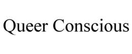 QUEER CONSCIOUS trademark