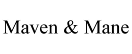 MAVEN & MANE trademark