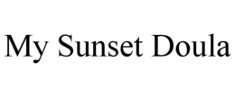 MY SUNSET DOULA trademark