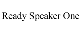 READY SPEAKER ONE trademark