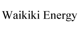 WAIKIKI ENERGY trademark