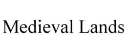 MEDIEVAL LANDS trademark