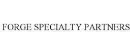 FORGE SPECIALTY PARTNERS trademark