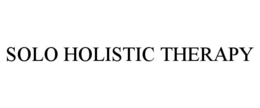 SOLO HOLISTIC THERAPY trademark