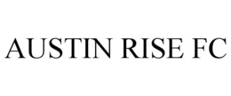 AUSTIN RISE FC trademark