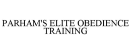 PARHAM'S ELITE OBEDIENCE TRAINING trademark
