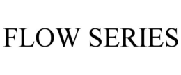 FLOW SERIES trademark
