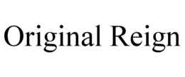 ORIGINAL REIGN trademark