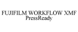 FUJIFILM WORKFLOW XMF PRESSREADY trademark